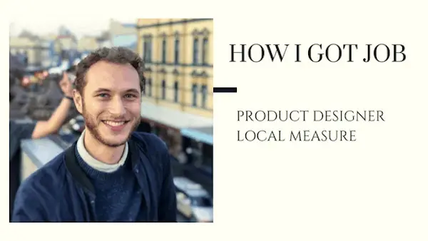 How I Got Product Designer Job at Local Measure