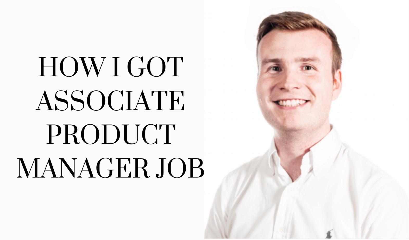 how-to-get-a-associate-product-manager-job-how-i-got-the-job