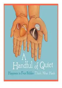 A Handful of Quiet – Happiness in Four Pebbles