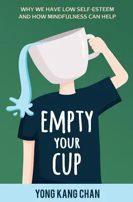 Empty Your Cup – Author: Yong Kang Chan
