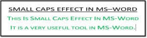 Small Caps Effect In MS-Word: What is it? How To Use It?