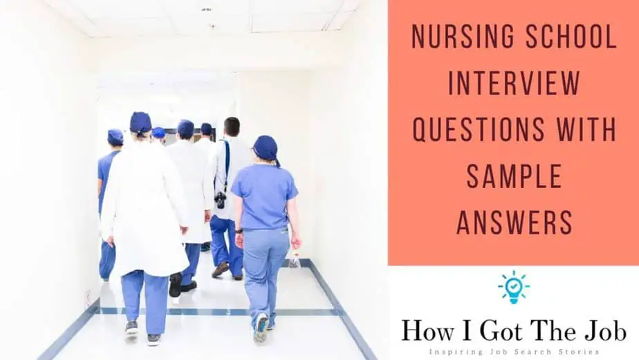 Nursing School Interview Questions with Sample Answers