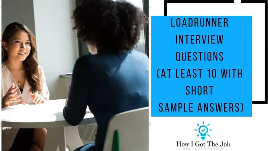 LoadRunner Interview Questions (At Least 10 With Short Sample Answers)