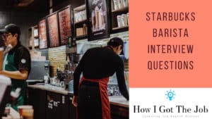 Starbucks barista interview questions