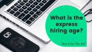 What is the express hiring age?