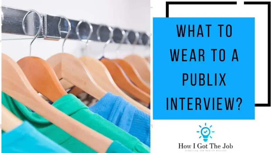 What to Wear to a Publix Interview?