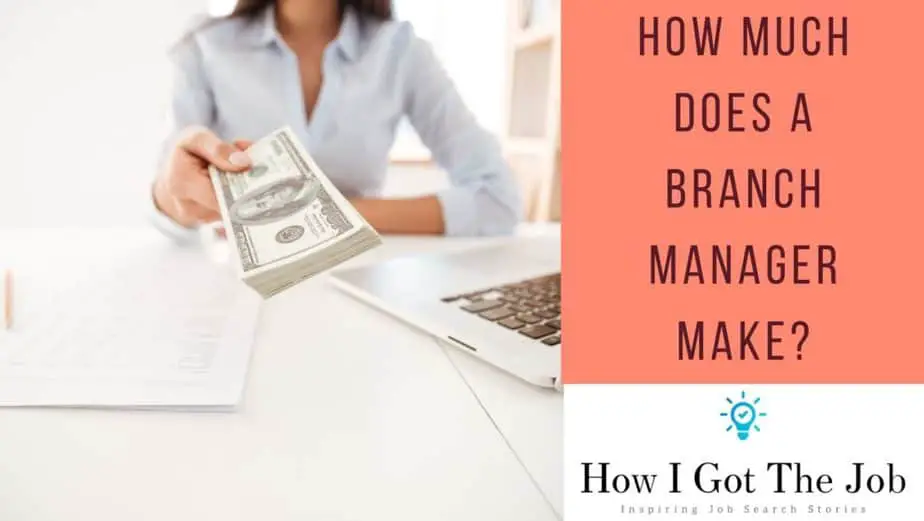 How much does a Branch Manager make?