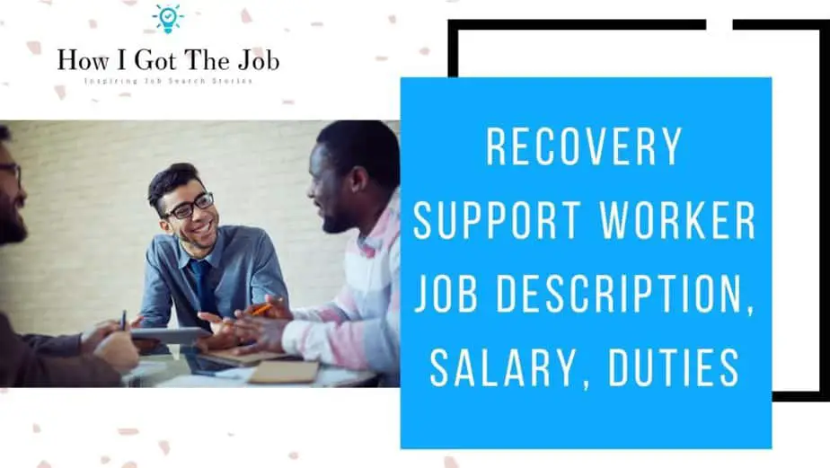Recovery Support Worker Job description, salary, duties