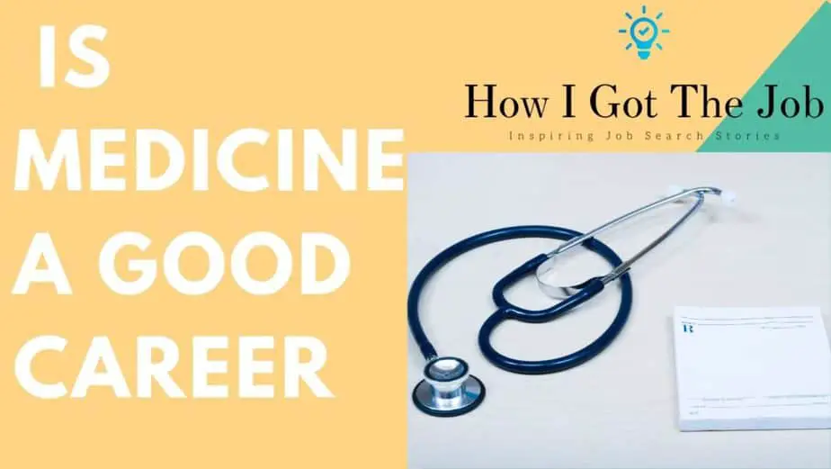 is medicine a good career 