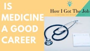 is medicine a good career