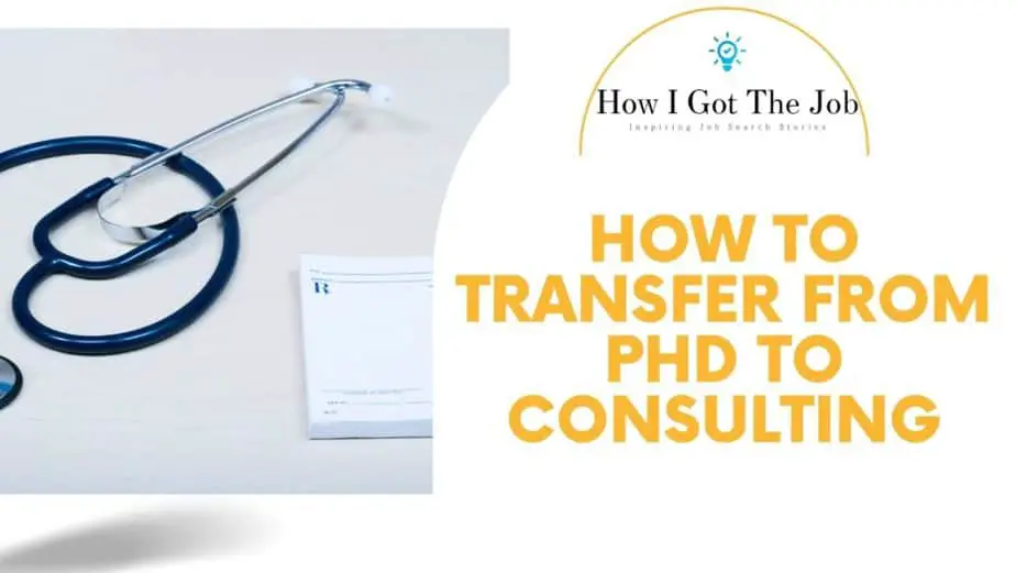 How to Transfer from Ph.D. to Consulting?