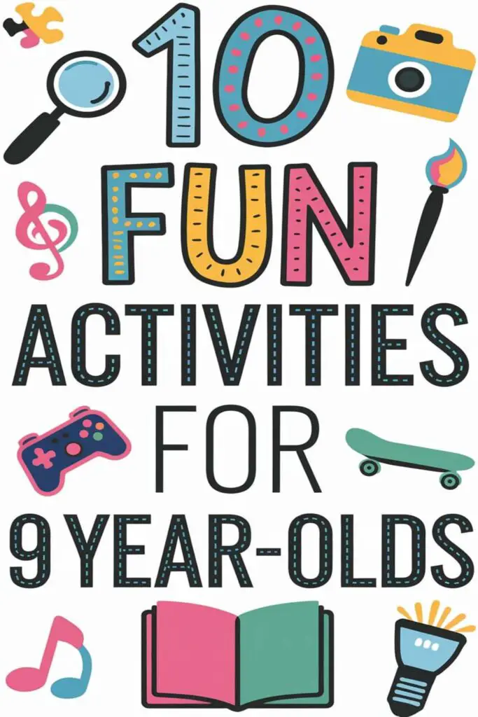 10 Super Fun Activities for 9-Year-Olds to Keep Them Entertained! – How I Got The Job