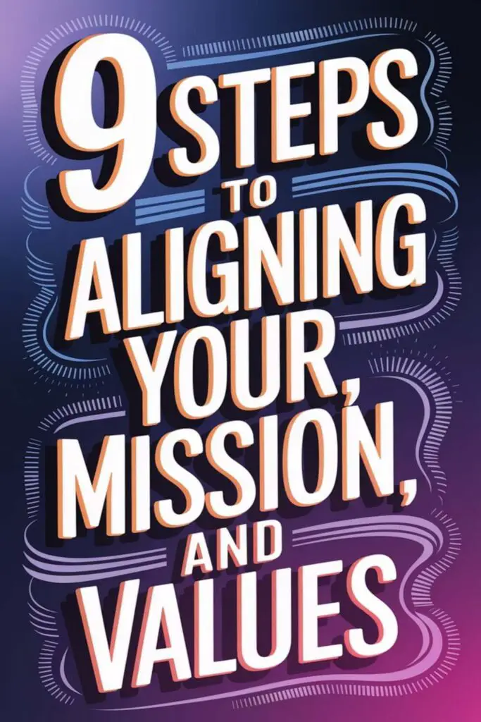 9 Steps to Aligning Your Vision, Mission, and Values! – How I Got The Job