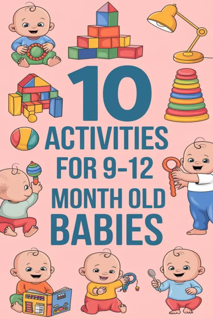 10 Activities to Boost Your 9-12 Month Old Baby’s Development – How I Got The Job