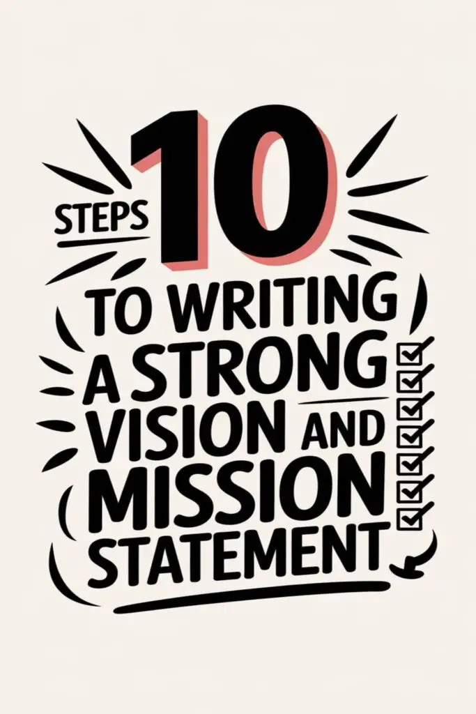 10 Steps to Writing a Strong Vision and Mission Statement – How I Got The Job