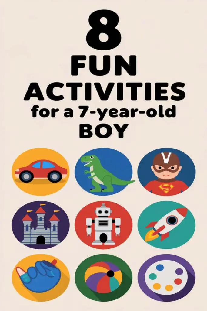 8 Super Fun Activities for a 7-Year-Old Boy that He’ll Love! – How I Got The Job