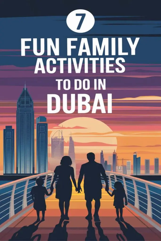 7 Fun Family Activities to Do in Dubai: Unforgettable Adventures! – How I Got The Job